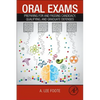 Oral Exams: Preparing for and Passing Candidacy, Qualifying, and Graduate Defenses - Paperback