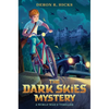 The Dark Skies Mystery: A World War II Thriller - Hardcover