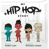 My Hip Hop Story - Hardcover