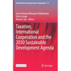 Taxation, International Cooperation and the 2030 Sustainable Development Agenda - Hardcover