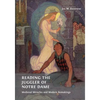 Reading the Juggler of Notre Dame: Medieval Miracles and Modern Remakings - Paperback