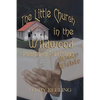 The Little Church in the Wildwood: Preachers and Fried Chicken - Paperback