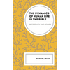 The Dynamics of Human Life in the Bible: Receptivity and Power - Hardcover