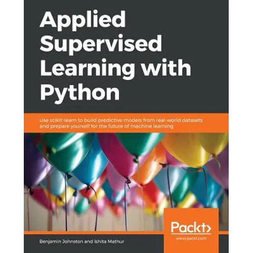 Applied Supervised Learning with Python - Paperback