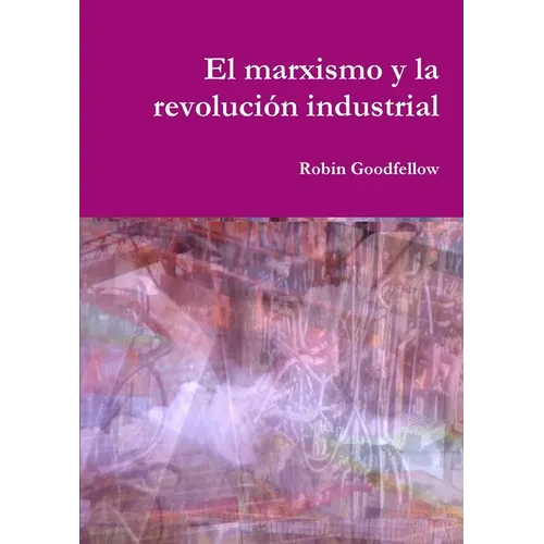 El marxismo y la revolución industrial - Paperback