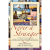 Never a Stranger: From her past in Croatia and Russia, to finding a son in Bhutan, to befriending women in Africa, one woman's stories of travel, conn - Paperback