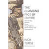 Changing Face of Empire: Special Ops, Drones, Spies, Proxy Fighters, Secret Bases, and Cyberwarfare - Paperback
