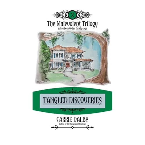 Tangled Discoveries: The Malevolent Trilogy 2 - Hardcover