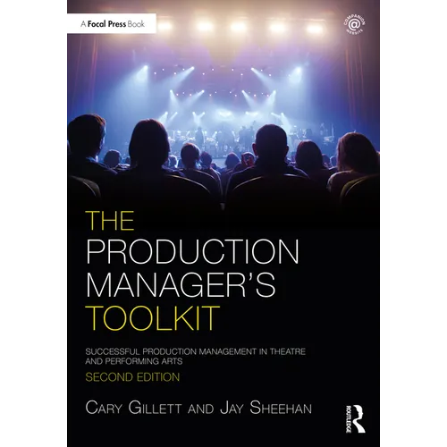 The Production Manager's Toolkit: Successful Production Management in Theatre and Performing Arts - Paperback
