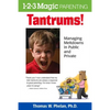 Tantrums!: Managing Meltdowns in Public and Private - Paperback