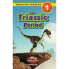 The Triassic Period: Dinosaur Adventures (Engaging Readers, Level 1) - Hardcover