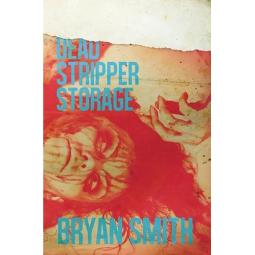 Dead Stripper Storage - Paperback
