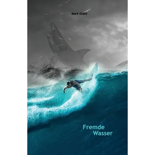 Fremde Wasser: Intermediate German Reader Parallel translation for speakers of English - Paperback