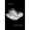 The Practices of Hope: Literary Criticism in Disenchanted Times - Paperback