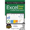 Excel Power Suite - Business Intelligence Clinic: Create and Learn - Paperback