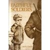 Faithful Soldiers - Paperback