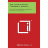 The Life of Henry Cornelius Agrippa: Doctor and Knight, Commonly Known as a Magician - Paperback