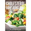 Cholesterol Lowering Diet: Lower Cholesterol with Paleo Recipes and Low Carb - Paperback