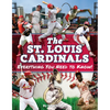 St. Louis Cardinals: Everything You Need to Know - Paperback