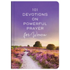 101 Devotions on Powerful Prayer for Women - Hardcover