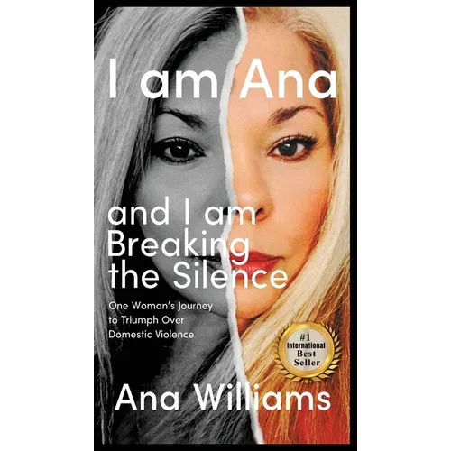 I am Ana and I am Breaking the Silence - Hardcover