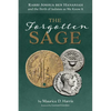 The Forgotten Sage: Rabbi Joshua Ben Hananiah and the Birth of Judaism as We Know It - Hardcover