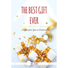 The Best Gift Ever: A Letter from God at Christmas - Paperback
