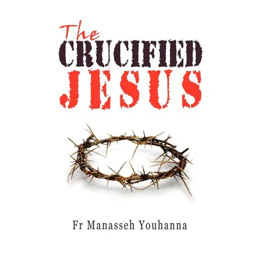 The Crucified Jesus - Paperback