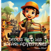Dennis and His Safari Adventures - Hardcover