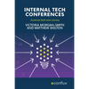 Internal Tech Conferences: Accelerate Multi-team Learning - Paperback