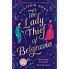 The Lady Thief of Belgravia: A Swoon-Worthy Victorian Historical Romance Novel - Paperback