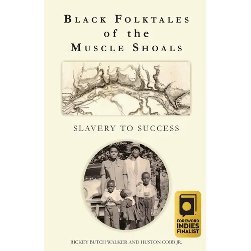 Black Folktales of the Muscle Shoals - Slavery to Success - Paperback