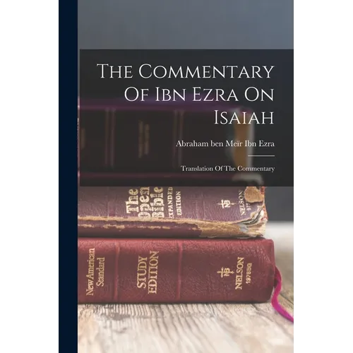 The Commentary Of Ibn Ezra On Isaiah: Translation Of The Commentary - Paperback