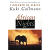 African Nights: True Stories from the Author of I Dreamed of Africa - Paperback