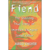 Fiend: The Shocking True Story of Americas Youngest Serial Killer - Paperback