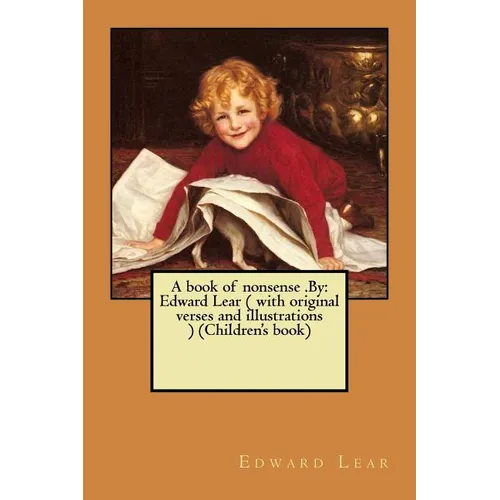 A book of nonsense .By: Edward Lear ( with original verses and illustrations ) (Children's book) - Paperback
