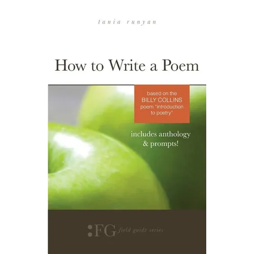 How to Write a Poem: Based on the Billy Collins Poem "Introduction to Poetry" - Paperback