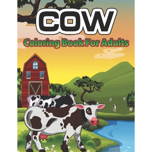 Cow Coloring Book for Adults: An Adult Coloring Book of 34 cow Adult Coloring Pages - Paperback