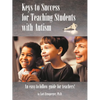Keys to Success for Teaching Students with Autism - Paperback