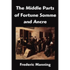 The Middle Parts of Fortune Somme and Ancre - Paperback