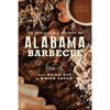 An Irresistible History of Alabama Barbecue: From Wood Pit to White Sauce - Paperback