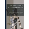 The Negotiable Instruments Law: From the Draft Prepared for the Commissioners on Uniformity of Laws, and Enacted in New York, Massachusetts, Rhode Isl - Paperback