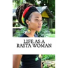 Life as a Rasta Woman: 20 Rules & Principles - Paperback