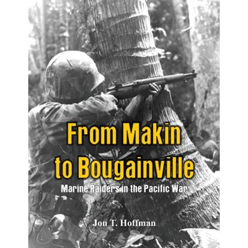 From Makin to Bougainville: Marine Raiders in the Pacific War - Paperback