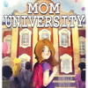 Mom University - Hardcover