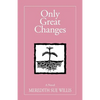 Only Great Changes - Paperback