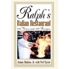 Ralph's Italian Restaurant: 100 Years and 100 Recipes - Hardcover