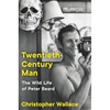 Twentieth-Century Man: The Wild Life of Peter Beard - Hardcover