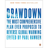 Drawdown: The Most Comprehensive Plan Ever Proposed to Reverse Global Warming - Paperback