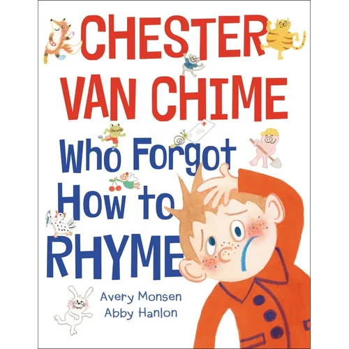 Chester Van Chime Who Forgot How to Rhyme - Hardcover